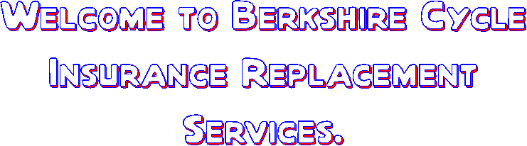 Welcome to Berkshire Cycle
Insurance replacement
Services.